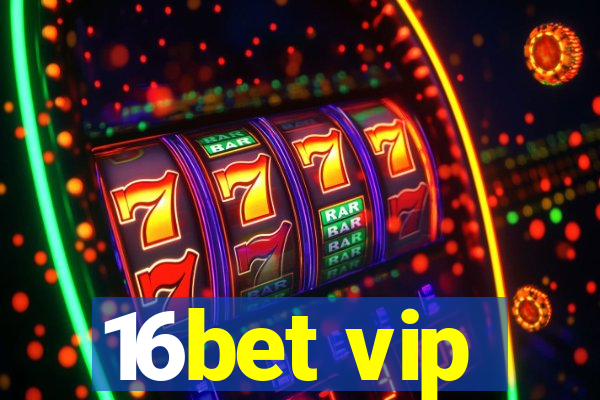 16bet vip